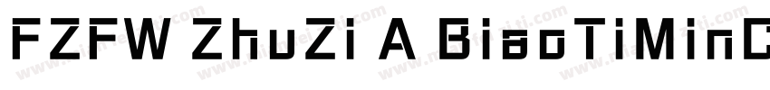 FZFW ZhuZi A BiaoTiMinChoS字体转换